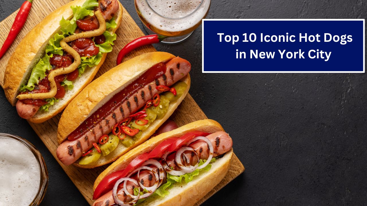 Top 10 Iconic Hot Dogs in New York City