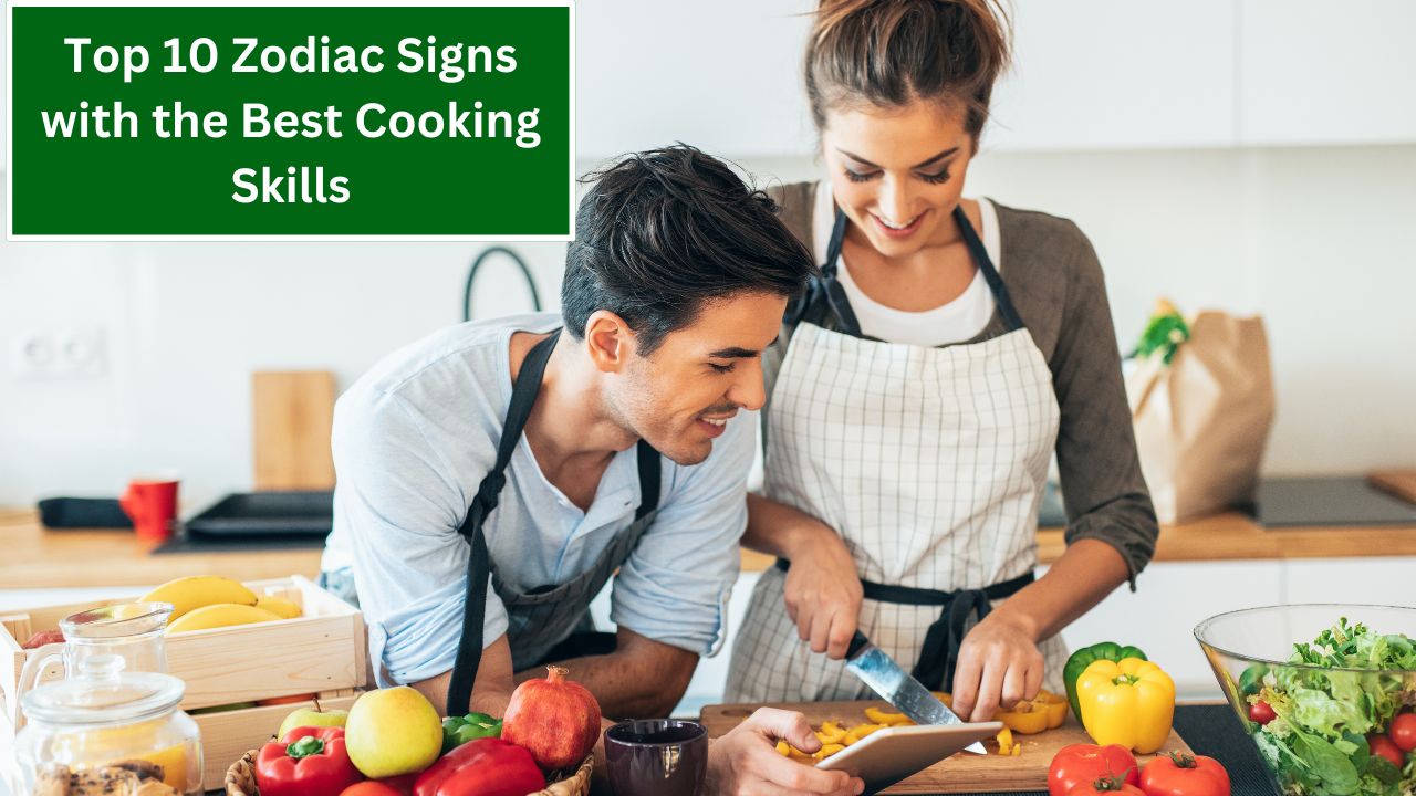 Top 10 Zodiac Signs with the Best Cooking Skills