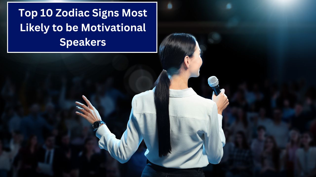 Top 10 Zodiac Signs Most Likely to be Motivational Speakers