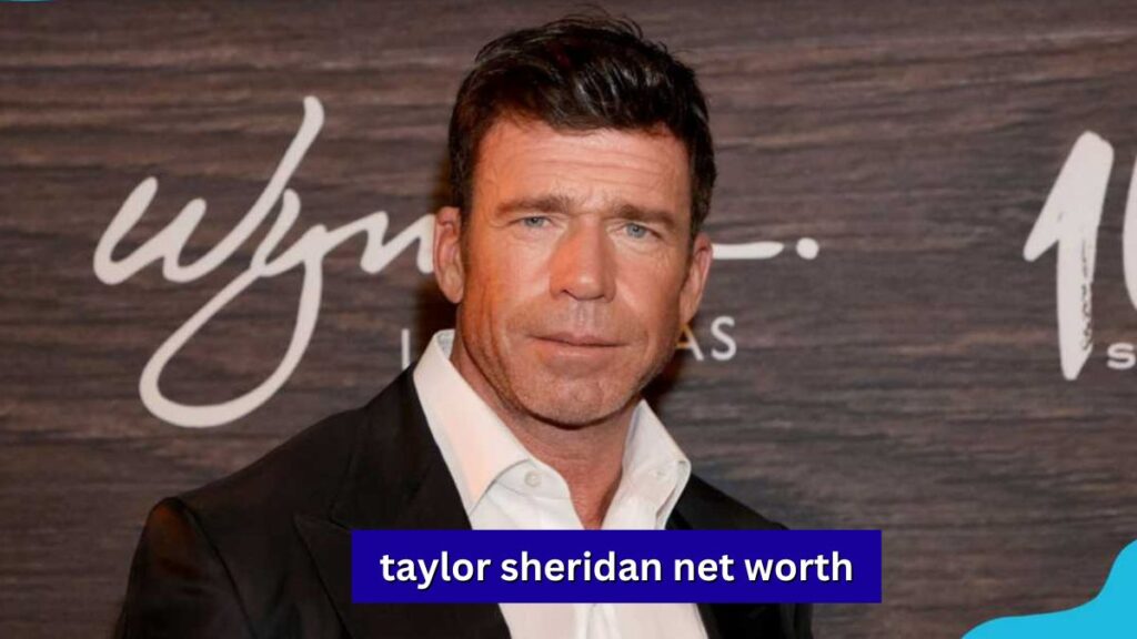 taylor sheridan net worth